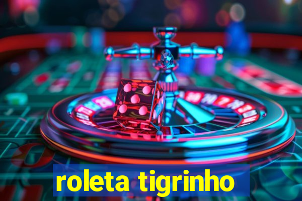 roleta tigrinho
